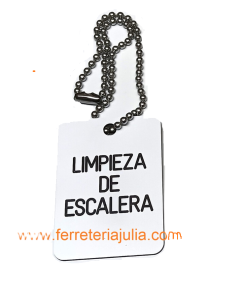 placa LIMPIEZA ESCALERA 50x70mm con cadena