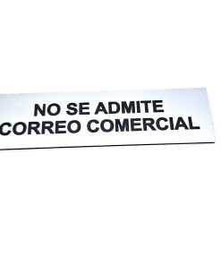 grabado placa "NO SE ADMITE CORREO COMERCIAL" 150X40MM adhesiva